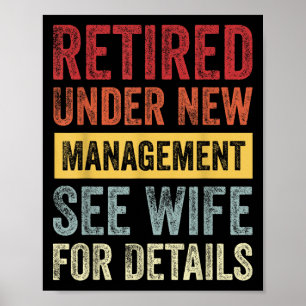 Retired Under New Management See Wife For Details Poster