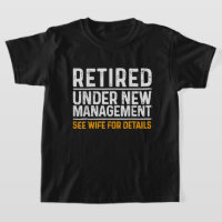 Retired Under New Management See Wife For Details 