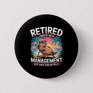 Retired Under New Management See Wife Funny Retire 6 Cm Round Badge
