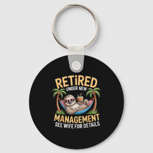 Retired Under New Management See Wife Funny Retire Key Ring