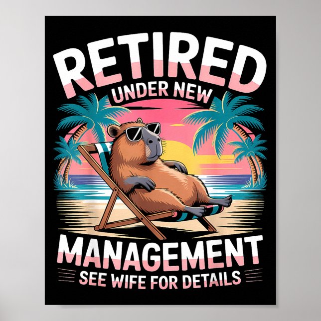 Retired Under New Management See Wife Funny Retire Poster (Front)