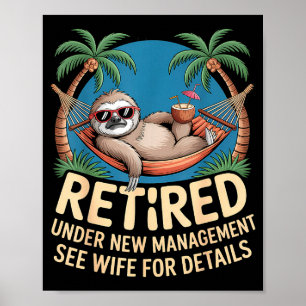 Retired Under New Management See Wife Funny Retire Poster