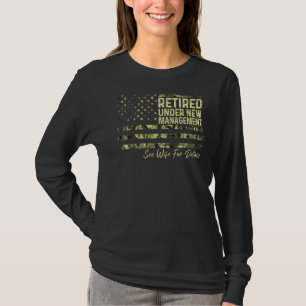 Retired Under New Management See Wife Military T-Shirt
