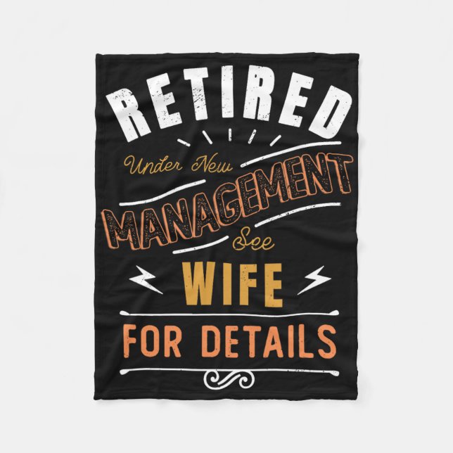 Retired Under New Management See Wife Retirement  Fleece Blanket (Front)