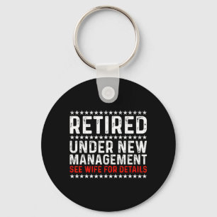 Retired Under New Management See Wife Retirement Key Ring