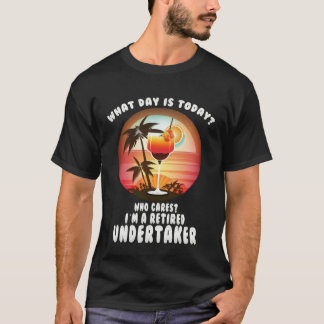 Retired undertaker retired  retirees T-Shirt
