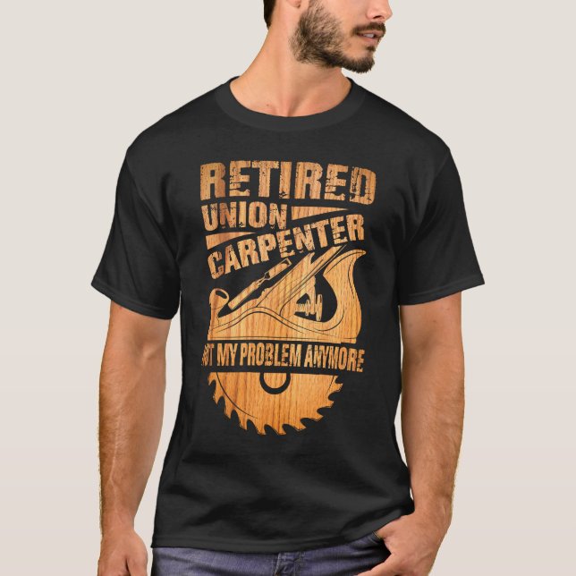 Retired Union Carpenter Shirt Union Carpenter Reti (Front)