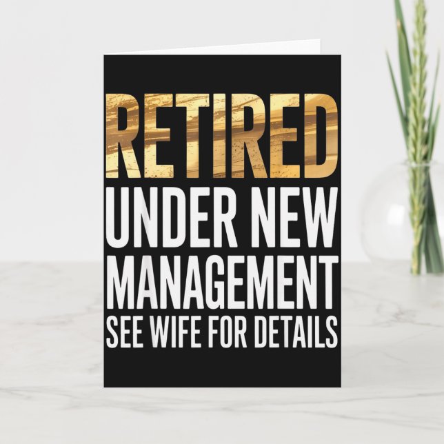 Retired Us Army Under New Management See Wife For  Card (Front)