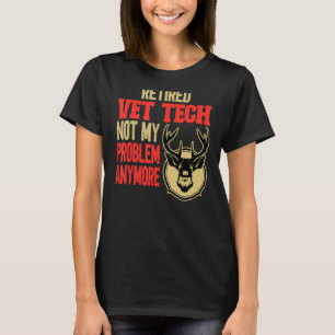 Retired Vet Tech Deer Hunting T-Shirt