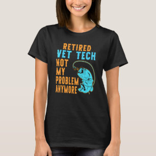 Retired Vet Tech Fishing Retirement T-Shirt