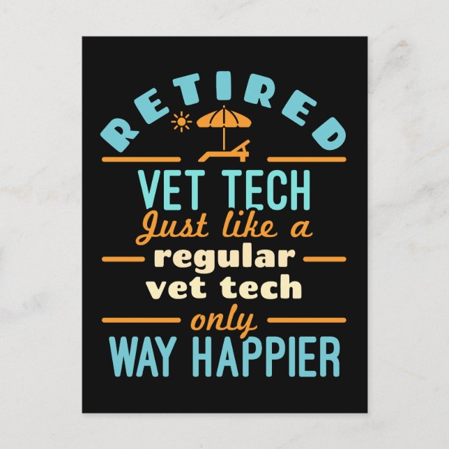Retired Vet Tech Happier Veterinary Technician  Postcard (Front)