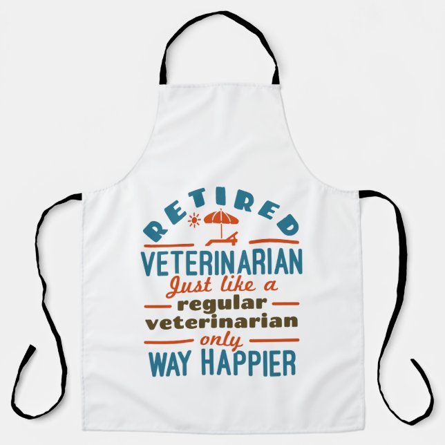 Retired Veterinarian Veterinary Retirement Happier Apron (Front)