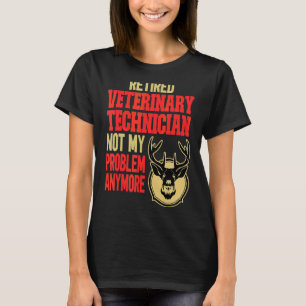 Retired Veterinary Technician Deer Hunting T-Shirt
