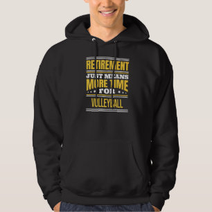 Retired Volleyball Saying Retirement Hoodie