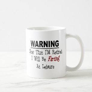 RETIRED:  "Warning Farting at Leisure" Coffee Mug