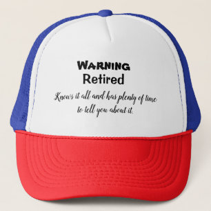 Retired Warning Trucker Hat