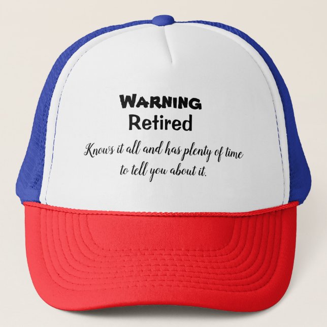 Retired Warning Trucker Hat (Front)