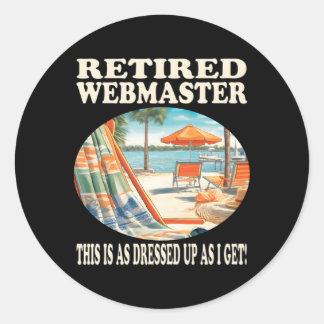 Retired Webmaster Relaxation Classic Round Sticker