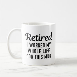 Retired Whatever Coffee Mug