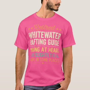 Retired Whitewater Rafting Guide (1) T-Shirt