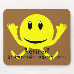 "Retired" YELLOW HAPPY DANCE Mouse Mat