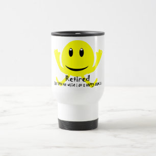 "Retired" YELLOW HAPPY DANCE Travel Mug