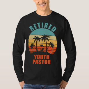 Retired Youth Pastor  Minister Happy Retirement T-Shirt
