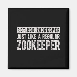 Retired Zookeeper Funny Zoo Keeper Retirement Magnet