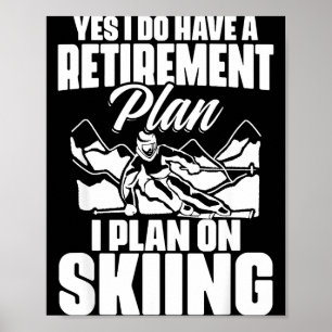 Retiree funny retirement retire pension skiing poster