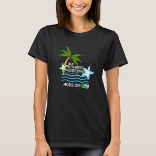 Retirement 2022 From Work Vacation Summer Mode On T-Shirt