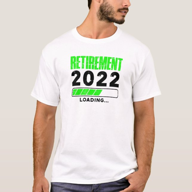 Retirement 2022 Loading - introduction T-Shirt (Front)