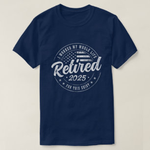 Retirement 2025 Humour Gifts US Flag Retired 2025 T-Shirt