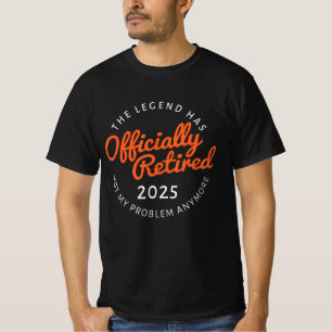 Retirement 2025 Retired Men Women Not My Problem T-Shirt