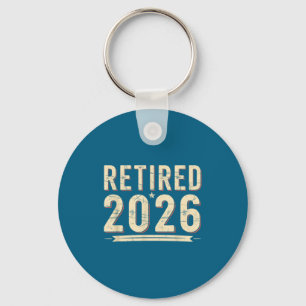 Retirement 2026 Countdown Retired Ly Dom  Key Ring