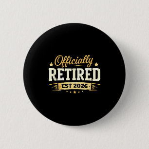 Retirement 2026 funny not problem anymore for men 6 cm round badge