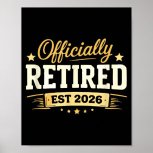 Retirement 2026 funny not problem anymore for men poster