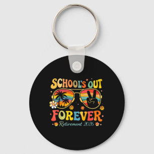 Retirement 2026 Funny Schools Out Forever Key Ring
