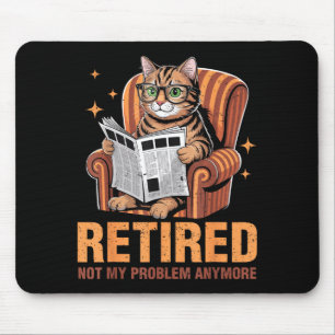 Retirement 2026 Retired 2026 Not My Problem Anymor Mouse Mat