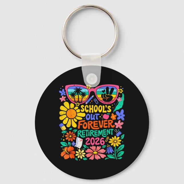 Retirement 2026 Schools Out Forever Teacher Boho Key Ring (Front)