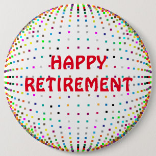 Retirement 6 Cm Round Badge
