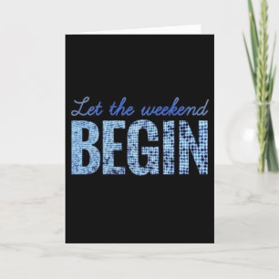 **RETIREMENT-a CONTINUOUS WEEKEND!** Card