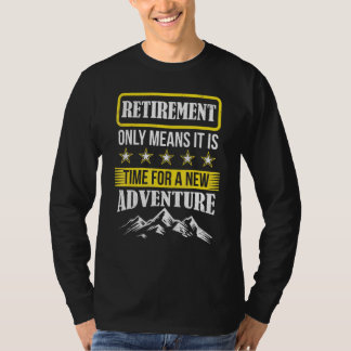 Retirement Adventure Mountain Traveller Camper Hik T-Shirt