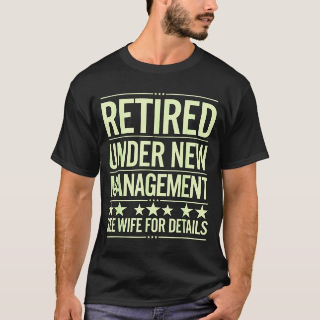 Retirement Art For Men Dad Husband Retired Retirem T-Shirt (Front)