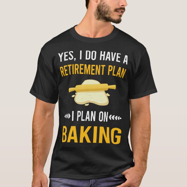 Retirement Baking Bake Baker T-Shirt (Front)