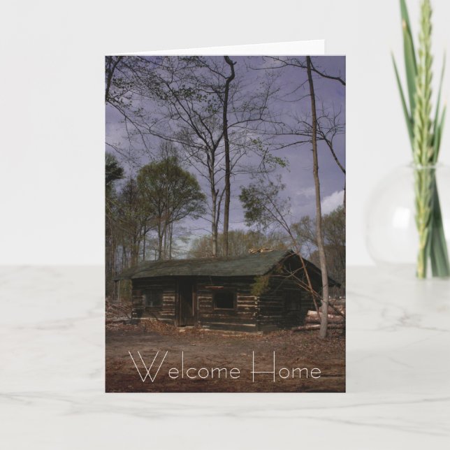 Retirement Cabin, Welcome Home Card (Front)