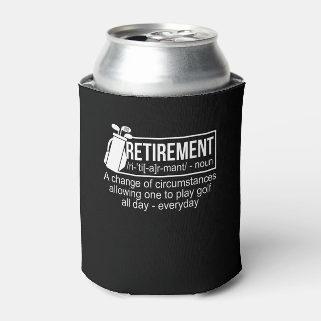 Retirement Change Play Golf Everday Can Cooler (Can Front)