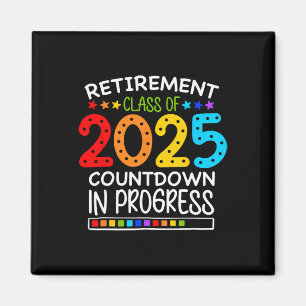 Retirement Cl Of 2025 Teacher Countdown Loading Te Magnet