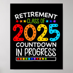 Retirement Cl Of 2025 Teacher Countdown Loading Te Poster