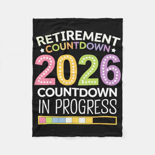 Retirement Cl Of 2026 Teacher Countdown Loading Te Fleece Blanket (Front)