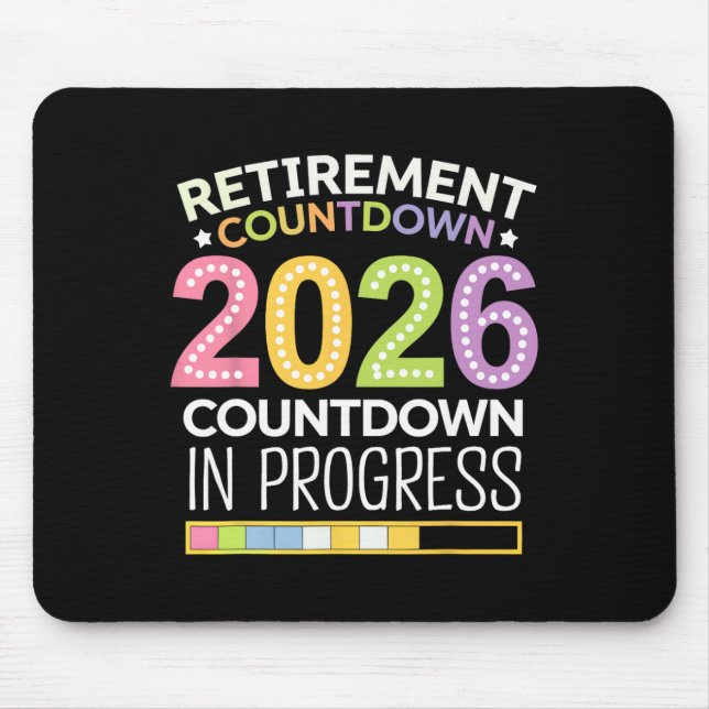 Retirement Cl Of 2026 Teacher Countdown Loading Te Mouse Mat (Front)